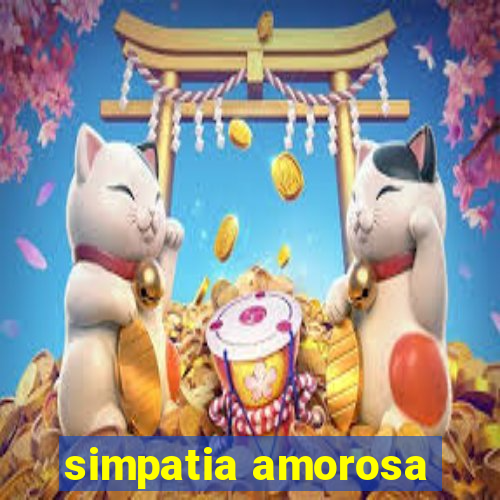 simpatia amorosa